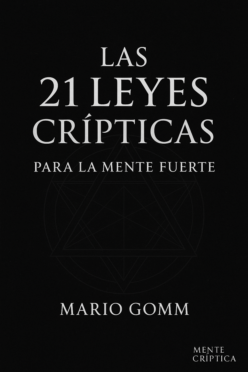 Las 21 Leyes Crípticas Para La Mente Fuerte